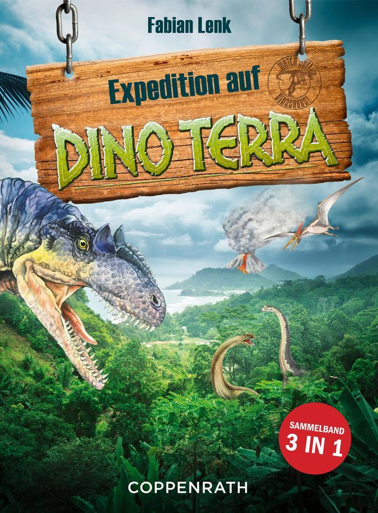 Expedition auf Dino Terra - Sammelband 3 in 1