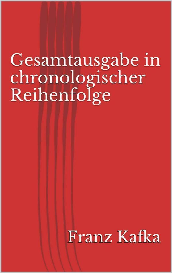 Gesamtausgabe in chronologischer Reihenfolge