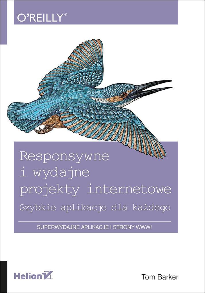 Responsywne i wydajne projekty internetowe. Szybkie aplikacje dla kazdego