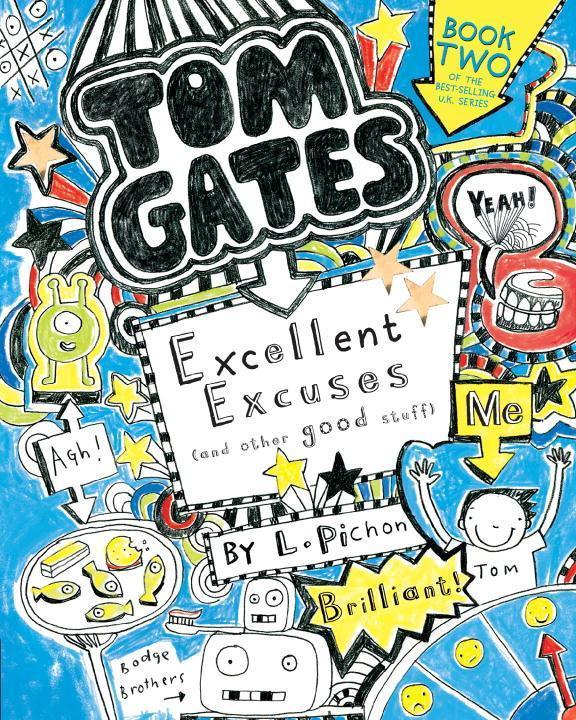 Tom Gates: Excellent Excuses (and Other Good Stuff)