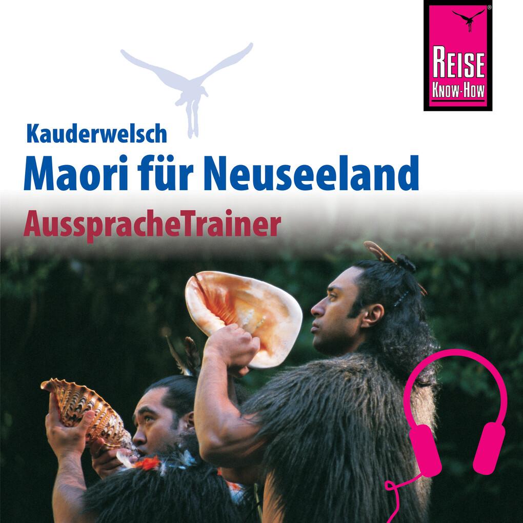 Reise Know-How Kauderwelsch AusspracheTrainer Maori