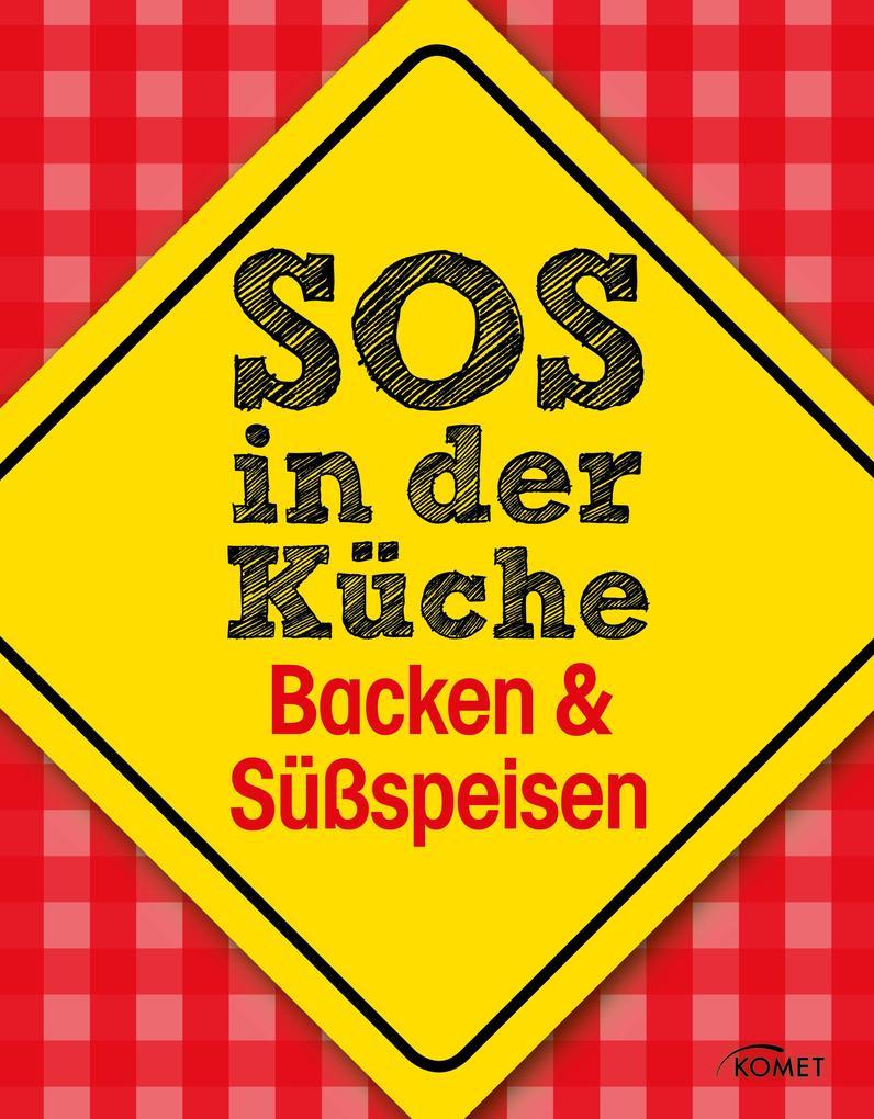 SOS in der Küche: Backen & Süßspeisen