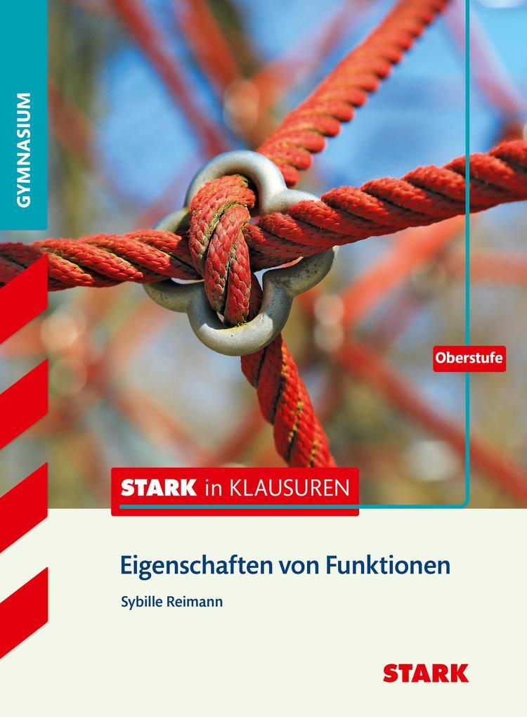 Stark in Klausuren - Mathematik Eigenschaften von Funktionen Oberstufe Gymnasium