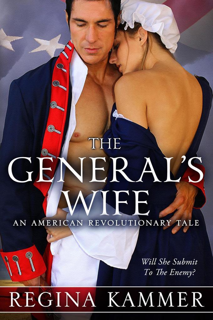 The General's Wife: An American Revolutionary Tale (American Revolutionary Tales, #1)