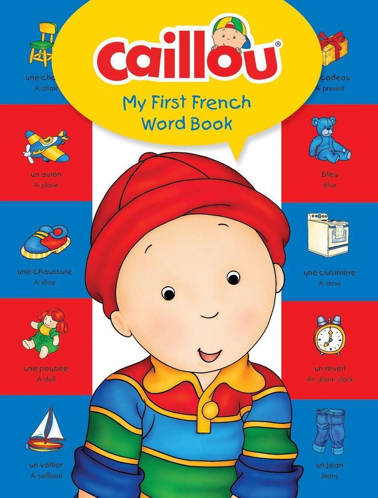 Caillou, My First French Word Book