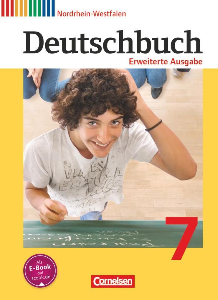 Deutschbuch 7. Schuljahr. Erweiterte Ausgabe - Nordrhein-Westfalen - Schülerbuch