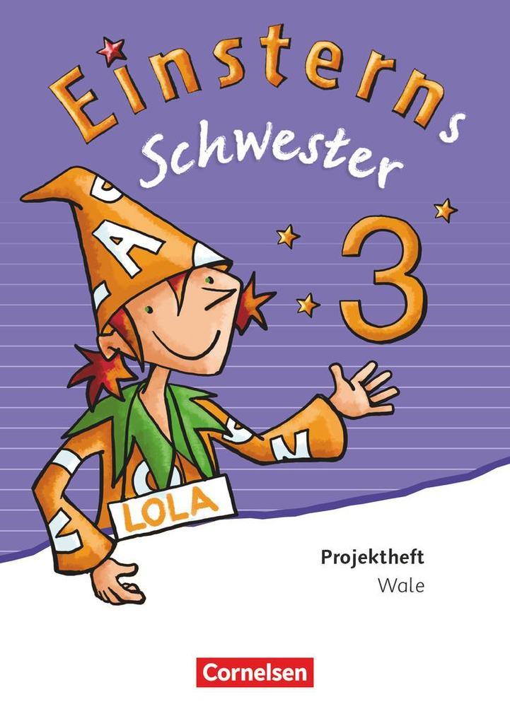 Einsterns Schwester - Sprache und Lesen 3. Schuljahr - Projektheft