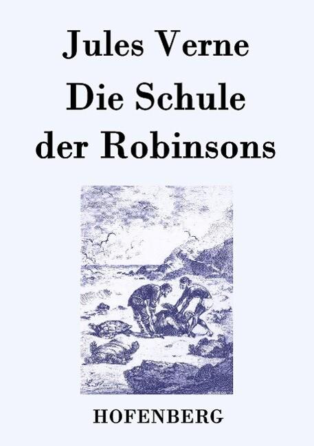 Die Schule der Robinsons