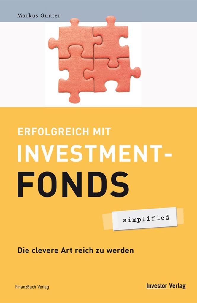 Erfolgreich mit Investmentfonds - simplified