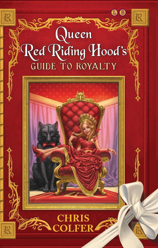 Queen Red Riding Hood's Guide to Royalty