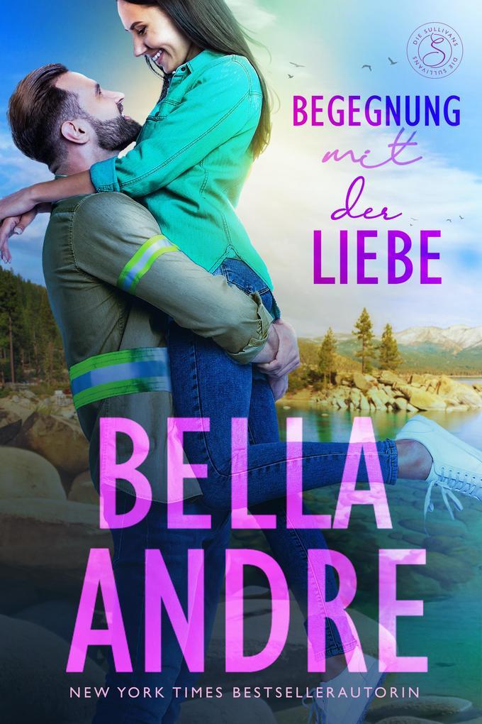 Begegnung mit der Liebe (Die Sullivans 3)