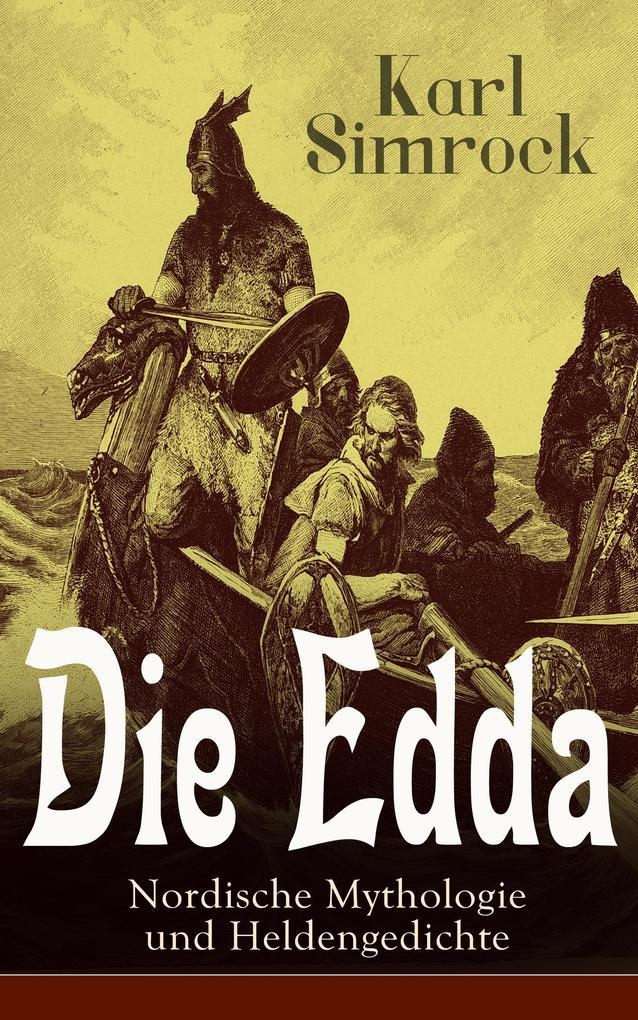 Die Edda - Nordische Mythologie und Heldengedichte