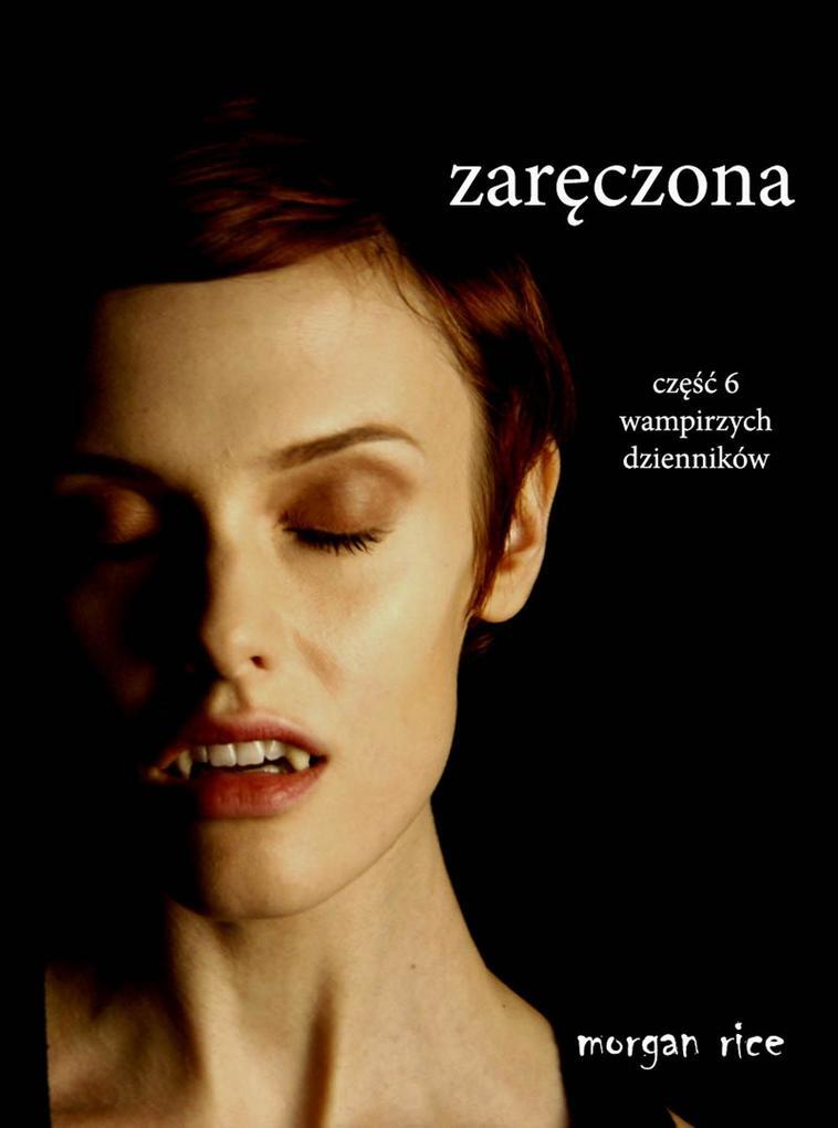 Zareczona (Czesc 6 Wampirzych Dzienników)