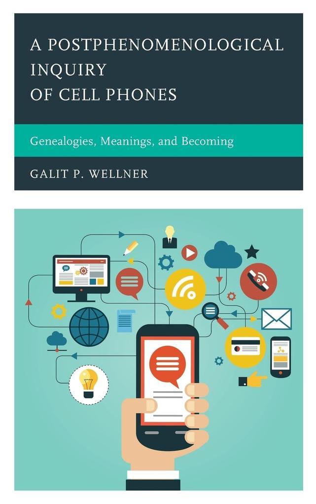 A Postphenomenological Inquiry of Cell Phones