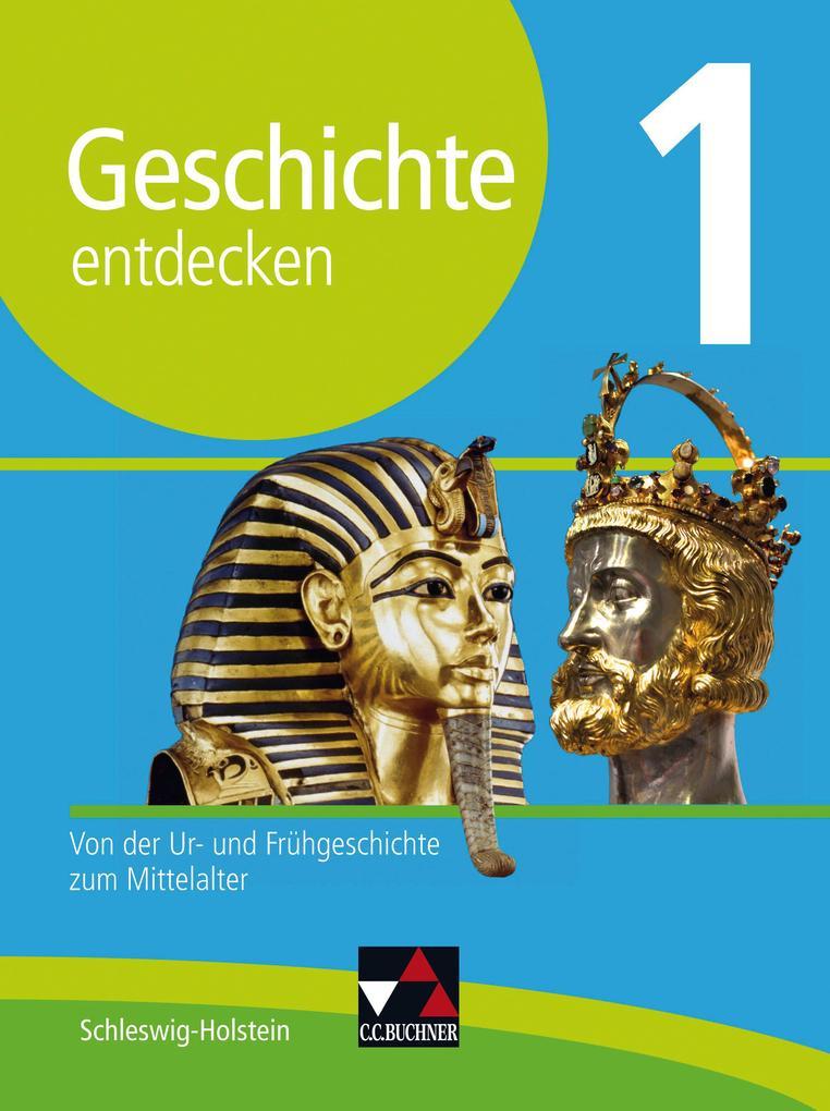 Geschichte entdecken 1 Lehrbuch Schleswig-Holstein