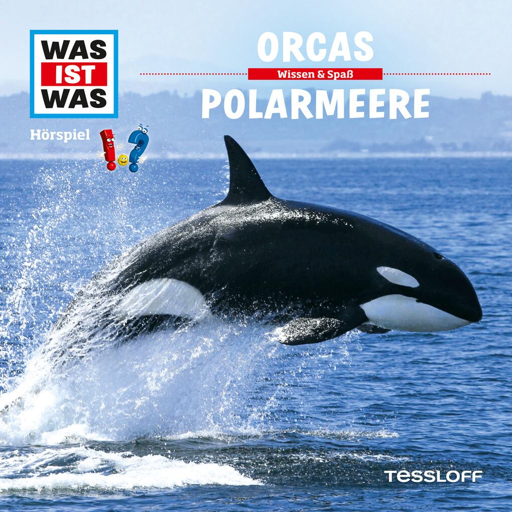WAS IST WAS Hörspiel. Orcas / Polarmeere