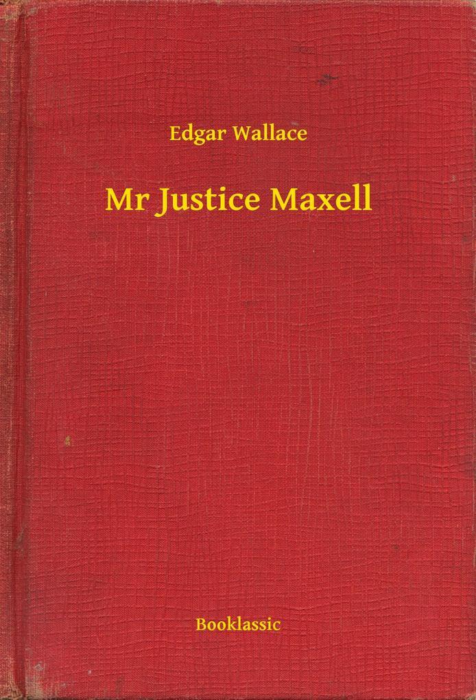 Mr Justice Maxell