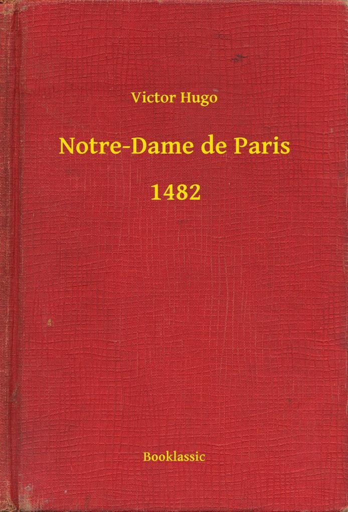 Notre-Dame de Paris - 1482