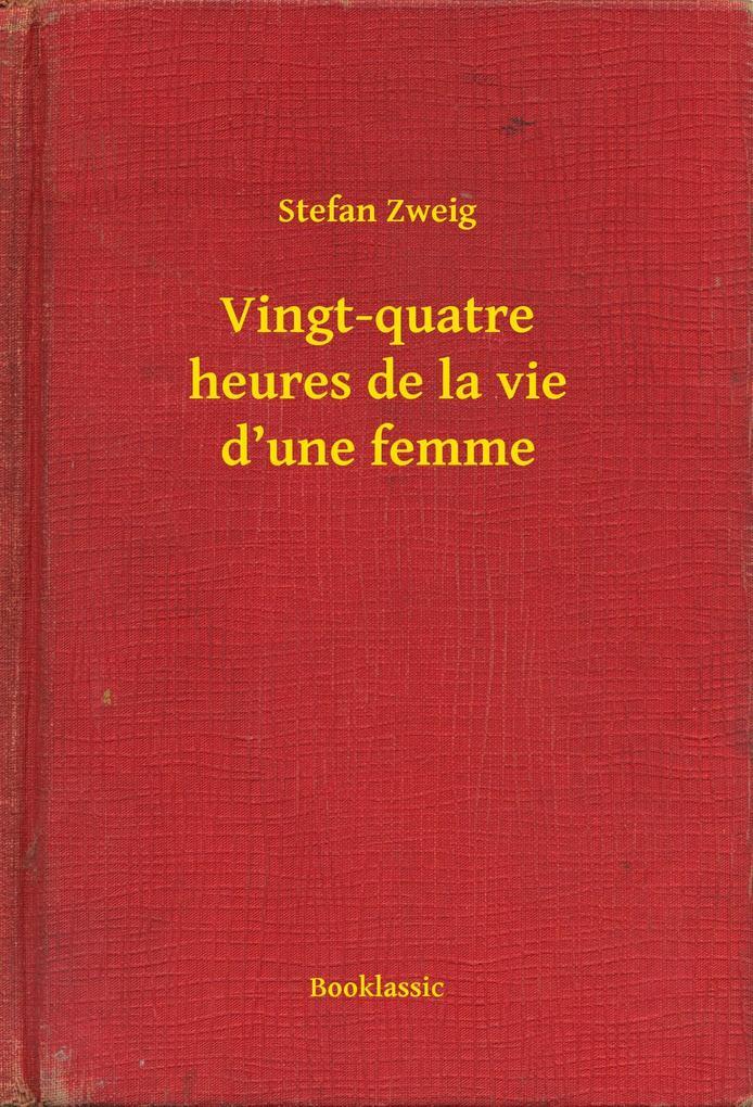 Vingt-quatre heures de la vie d'une femme