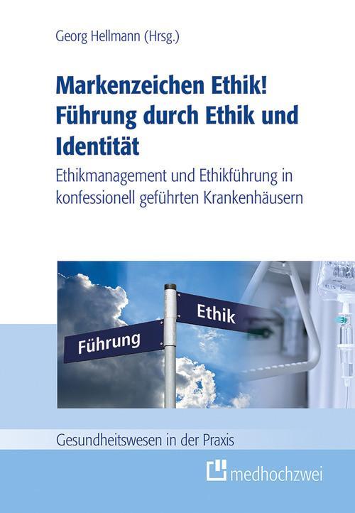 Markenzeichen Ethik! Führung durch Ethik und Identität