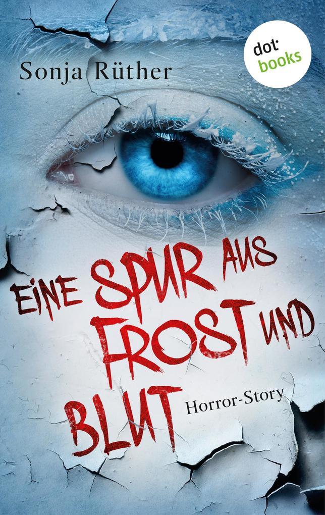 Eine Spur aus Frost und Blut