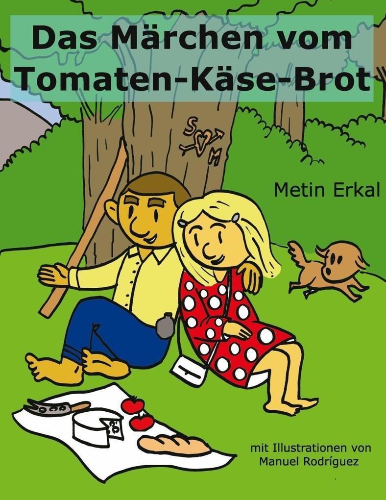 Das Märchen vom Tomaten-Käse-Brot