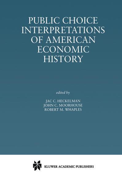 Public Choice Interpretations of American Economic History