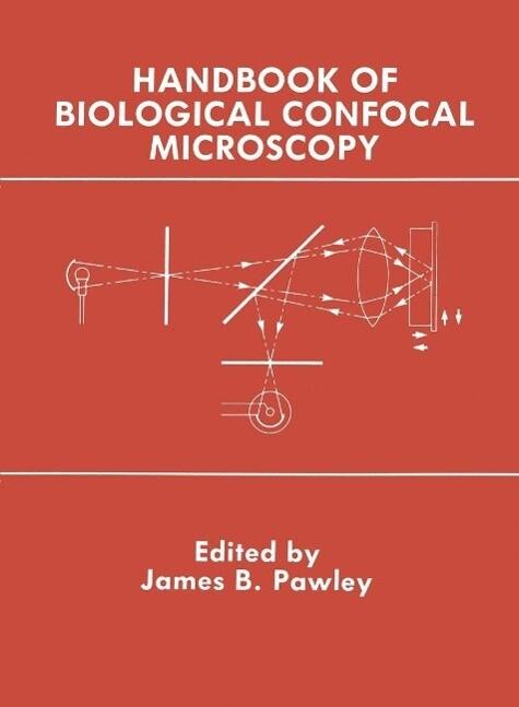 Handbook of Biological Confocal Microscopy