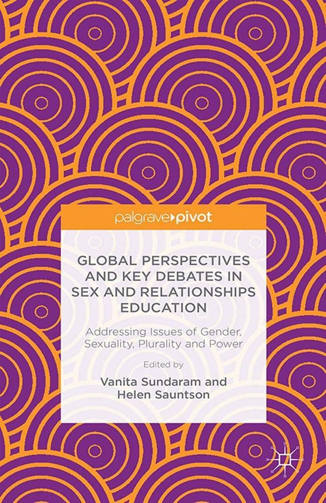 Global Perspectives and Key Debates in Sex and Relationships Education