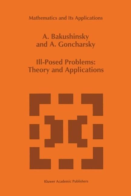 Ill-Posed Problems: Theory and Applications