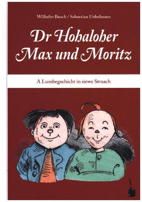 Max und Moritz. Dr Hohaloher Max un Moritz