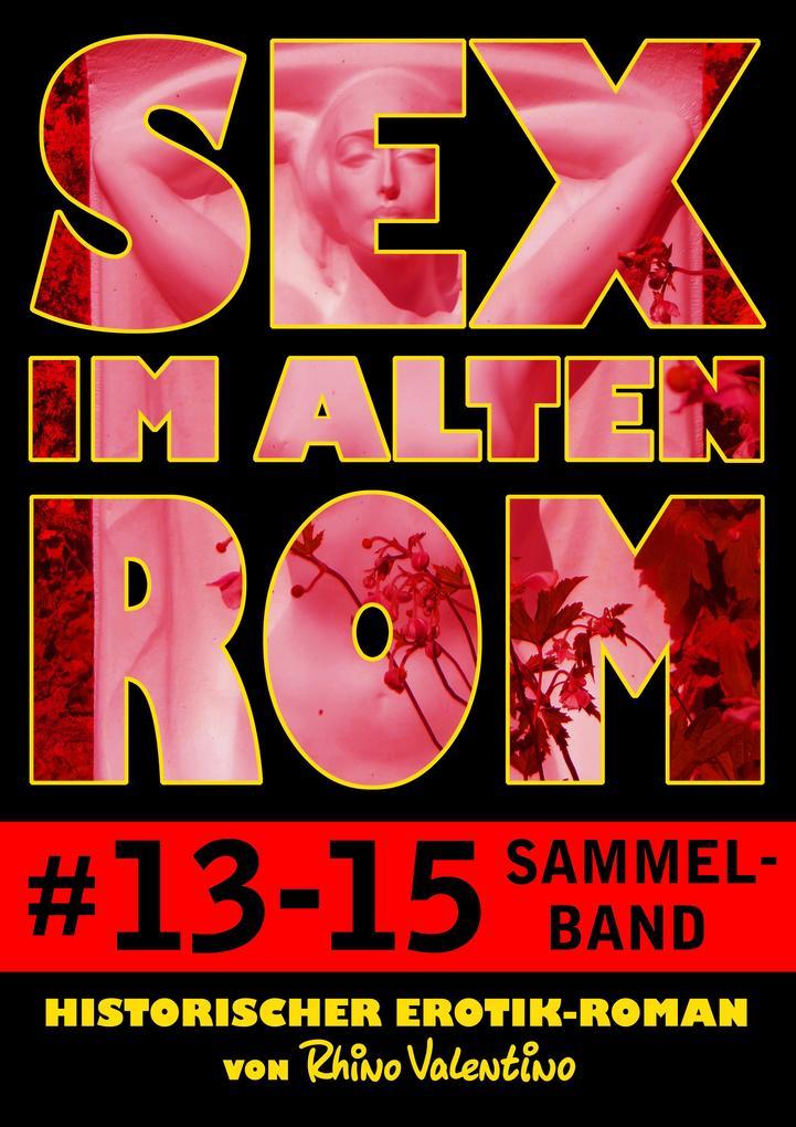 Sex im alten Rom, Sammelband 13-15