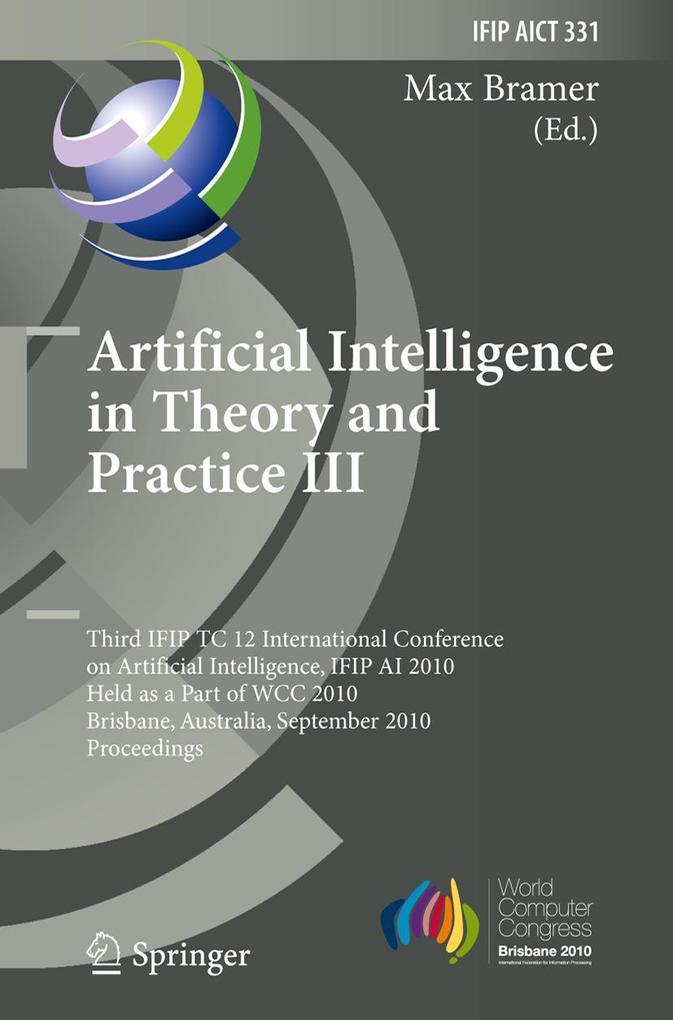 Artificial Intelligence in Theory and Practice III