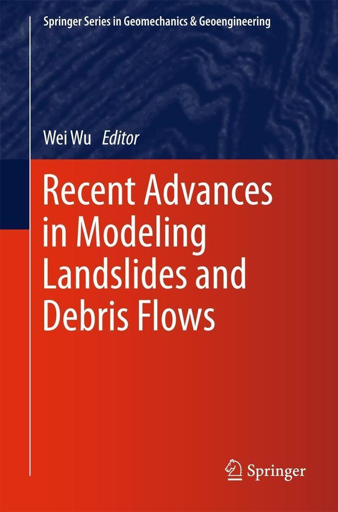 Recent Advances in Modeling Landslides and Debris Flows