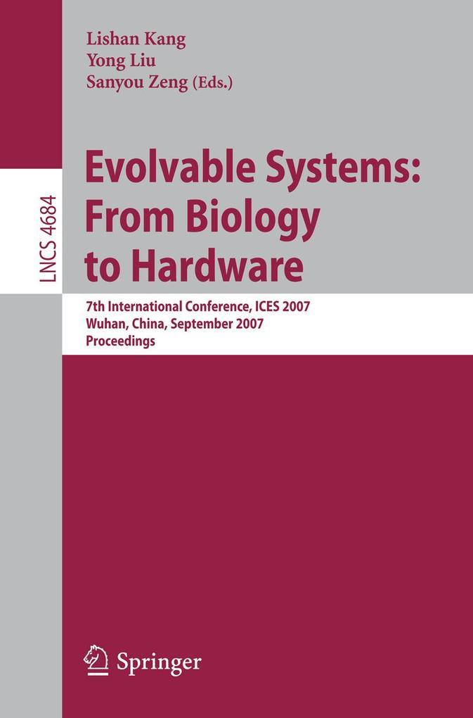 Evolvable Systems: From Biology to Hardware