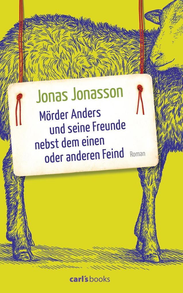 Mörder Anders und seine Freunde nebst dem einen oder anderen Feind