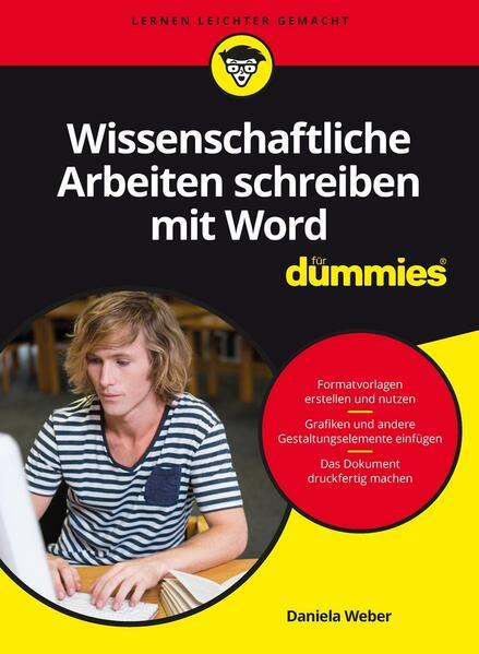 Wissenschaftliche Arbeiten schreiben mit Word für Dummies