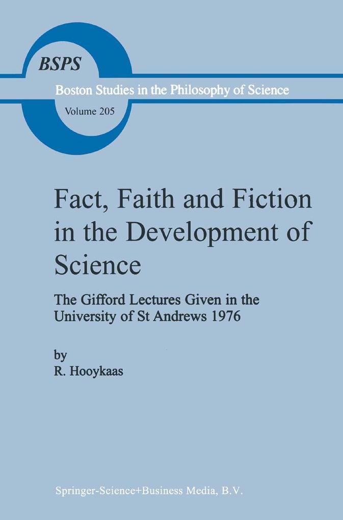 Fact, Faith and Fiction in the Development of Science