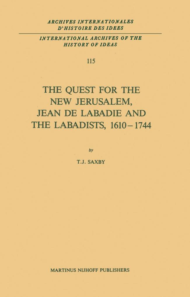 The Quest for the New Jerusalem, Jean de Labadie and the Labadists, 1610-1744