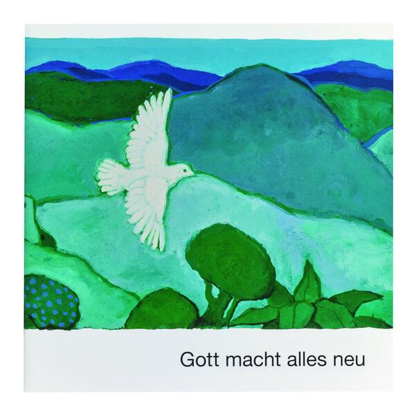 Gott macht alles neu