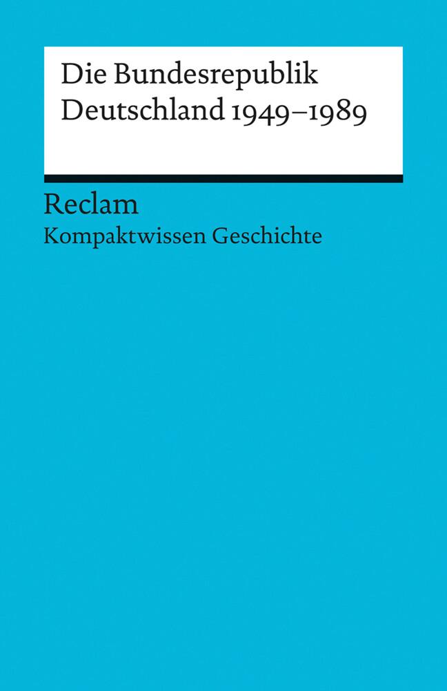 Die Bundesrepublik Deutschland 1949-89