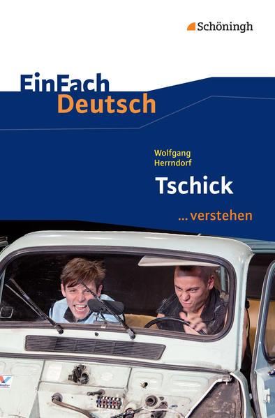 Tschick. EinFach Deutsch ...verstehen