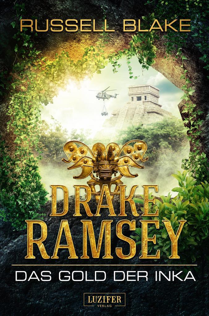 DAS GOLD DER INKA (Drake Ramsey)