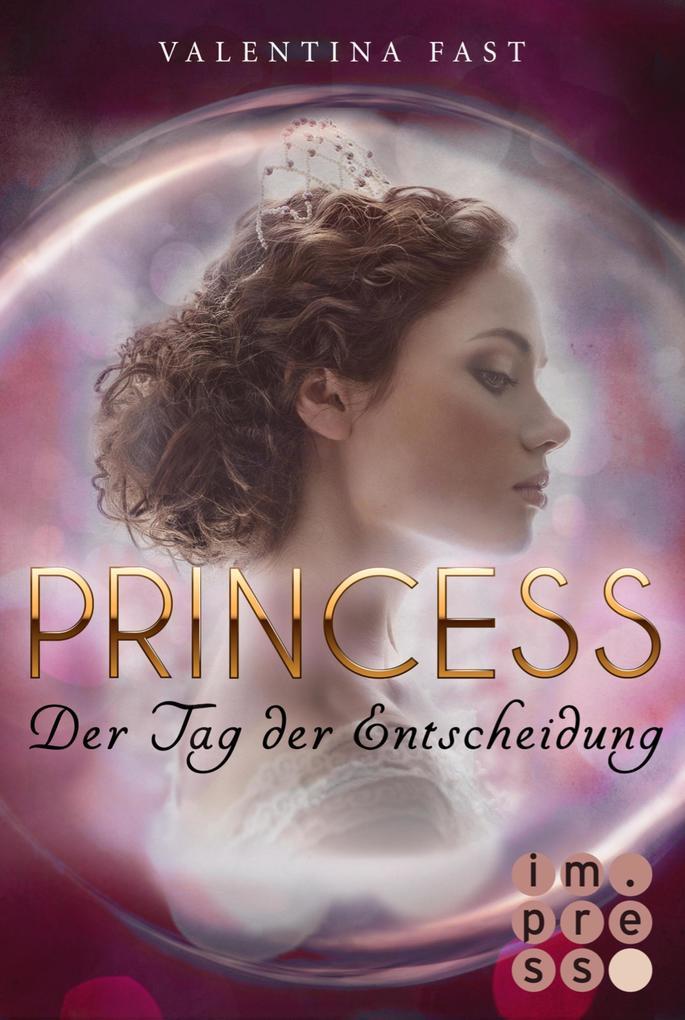 Princess. Der Tag der Entscheidung (Royal-Spin-off)