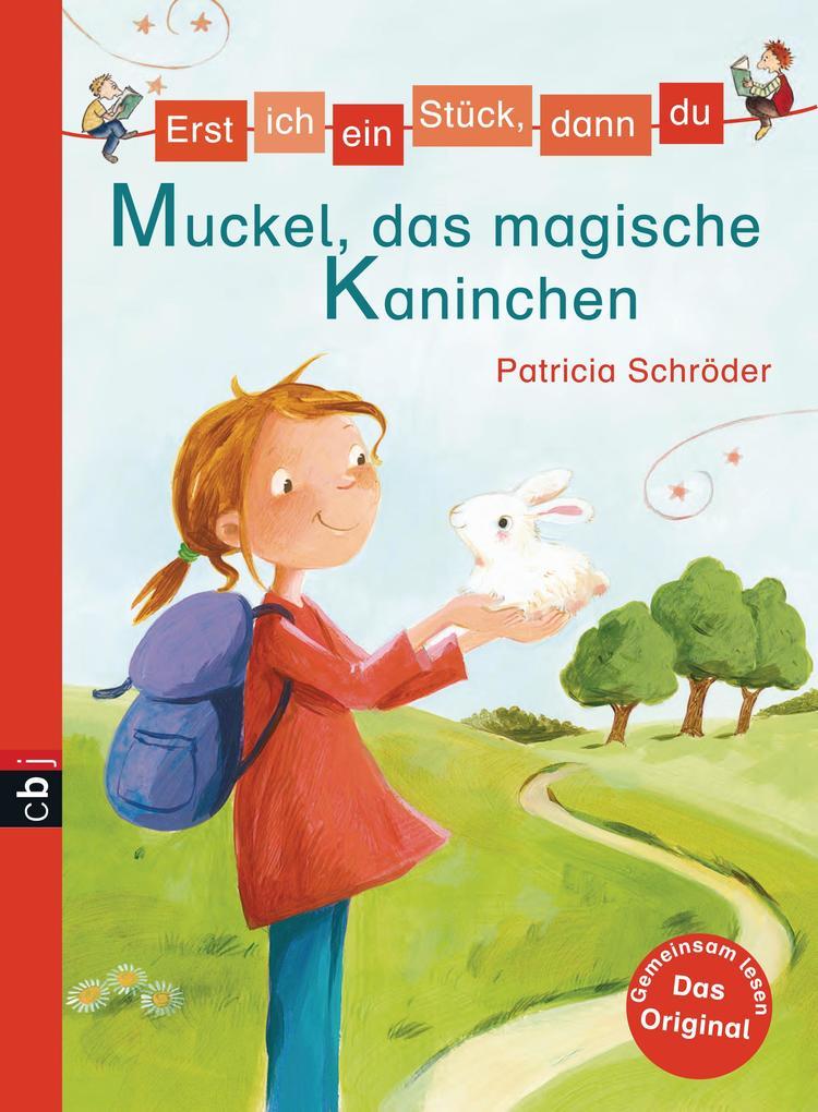 Erst ich ein Stück, dann du - Muckel, das magische Kaninchen