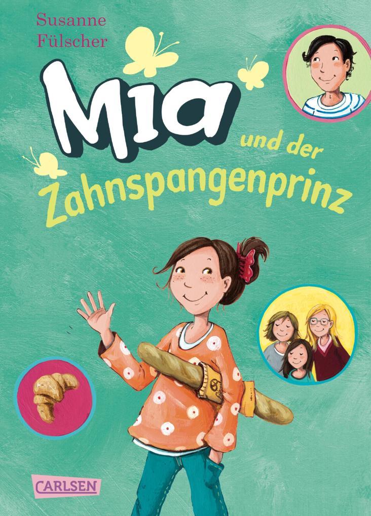 Mia 9: Mia und der Zahnspangenprinz