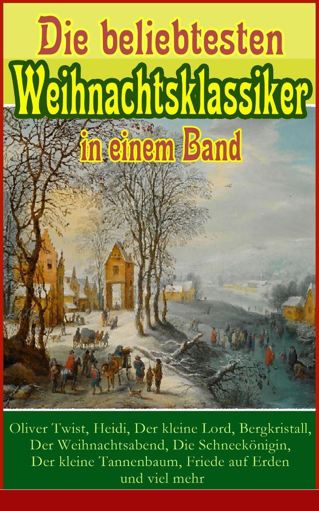 Die beliebtesten Weihnachtsklassiker in einem Band: