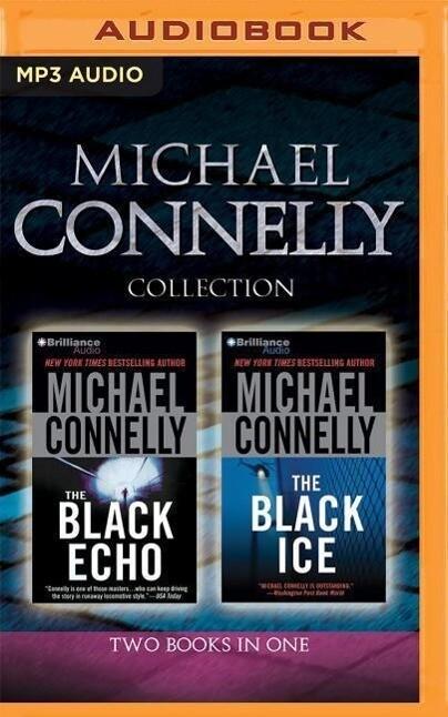 Michael Connelly - Harry Bosch Collection (Books 1 & 2): The Black Echo, the Black Ice