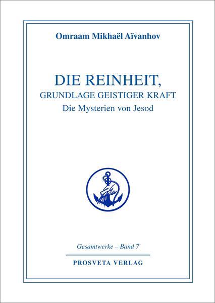 Die Reinheit, Grundlage geistiger Kraft