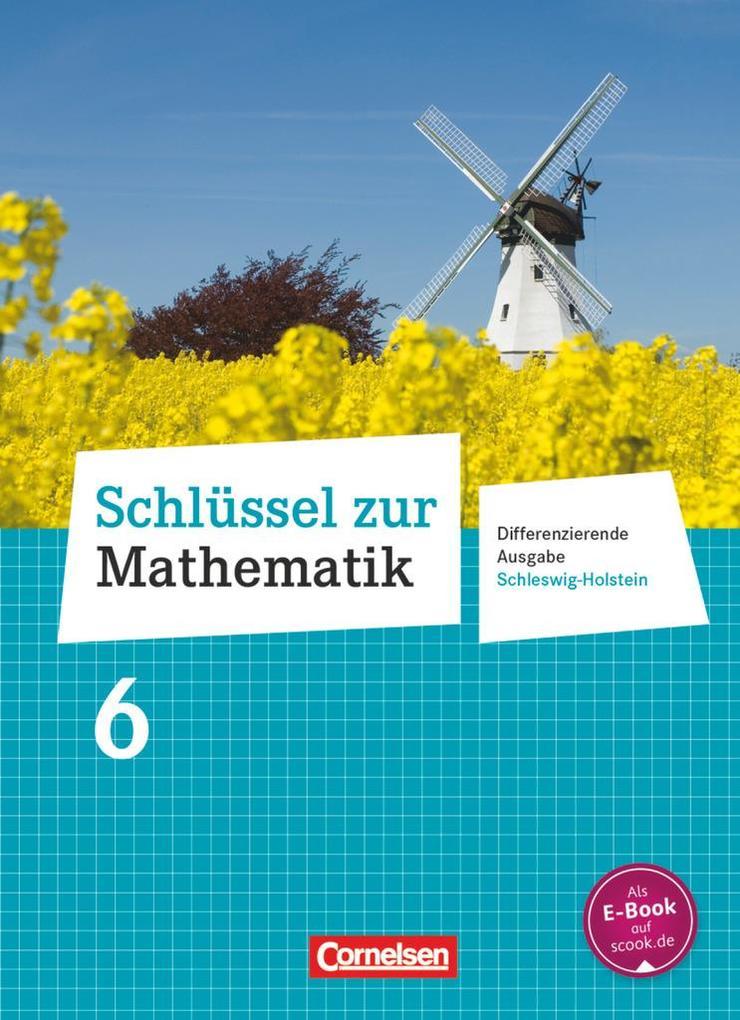 Schlüssel zur Mathematik 6. Schuljahr - Differenzierende Ausgabe Schleswig-Holstein - Schülerbuch